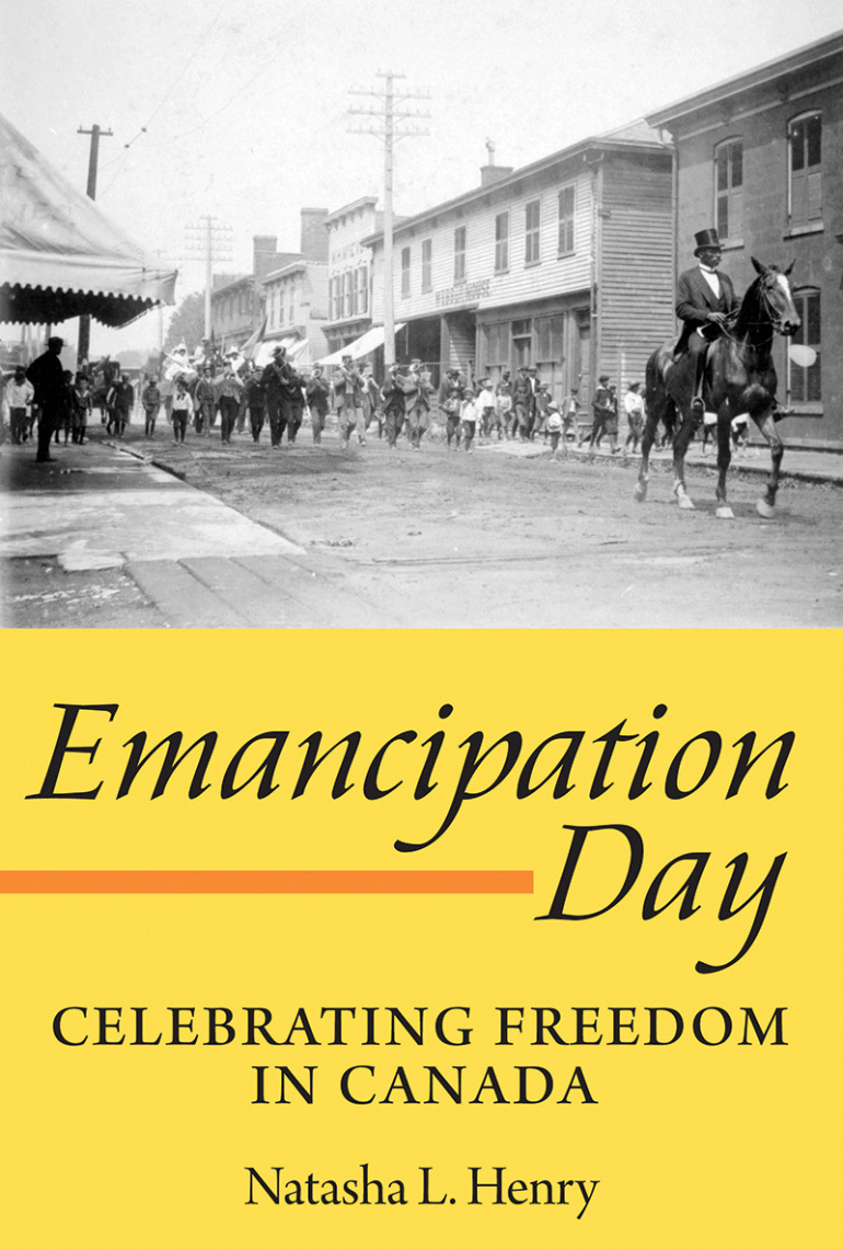 Emancipation Day: Celebrating Freedom in Canada. Toronto: Dundurn Press, 1st ed. book cover